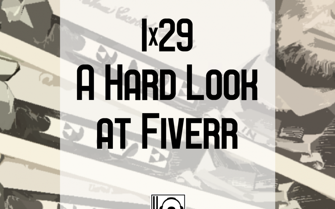 1×29 | A Hard Look at Fiverr