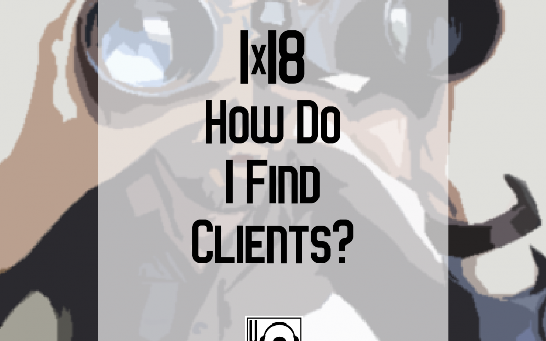 1×18 | How Do I Find Clients?